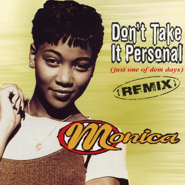 Monica – Don’t Take It Personal (Just One Of Dem Days) [Remix] – EP(16Bit-44.1kHz)-OppsUpro音乐帝国