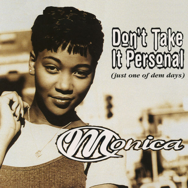 Monica – Don’t Take It Personal (Just One Of Dem Days)(16Bit-44.1kHz)-OppsUpro音乐帝国