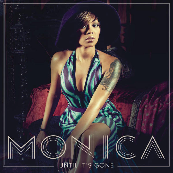 Monica – Until It’s Gone(16Bit-44.1kHz)-OppsUpro音乐帝国