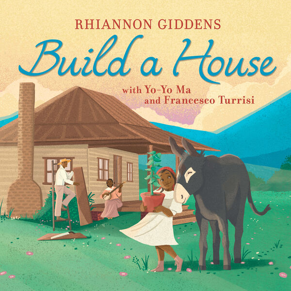 Rhiannon Giddens – Build A House (with Yo-Yo Ma & Francesco Turrisi)(24Bit-96kHz)-OppsUpro音乐帝国