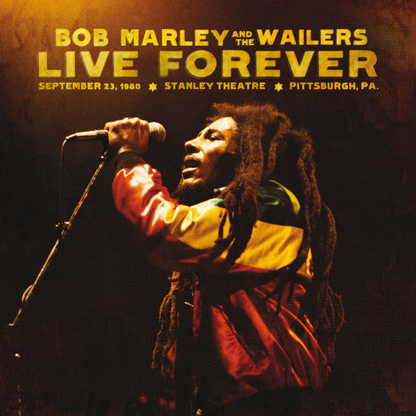 Bob Marley & The Wailers – Live Forever The Stanley Theatre, Pittsburgh, PA, 9 23 1980(16Bit-44.1kHz)-OppsUpro音乐帝国