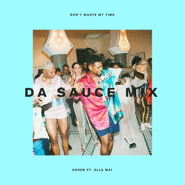 Usher – Don’t Waste My Time (Da Sauce Remix)(16Bit-44.1kHz)-OppsUpro音乐帝国