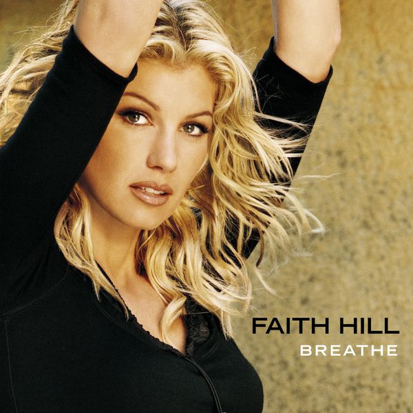 Faith Hill – Breathe (U.S. Version)(16Bit-44.1kHz)-OppsUpro音乐帝国