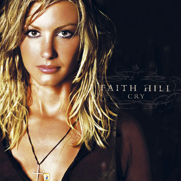 Faith Hill – Cry (U.S. Version)(16Bit-44.1kHz)-OppsUpro音乐帝国