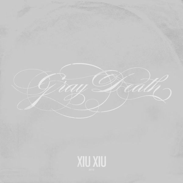 Xiu Xiu – Gray Death – Single(16Bit-44.1kHz)-OppsUpro音乐帝国