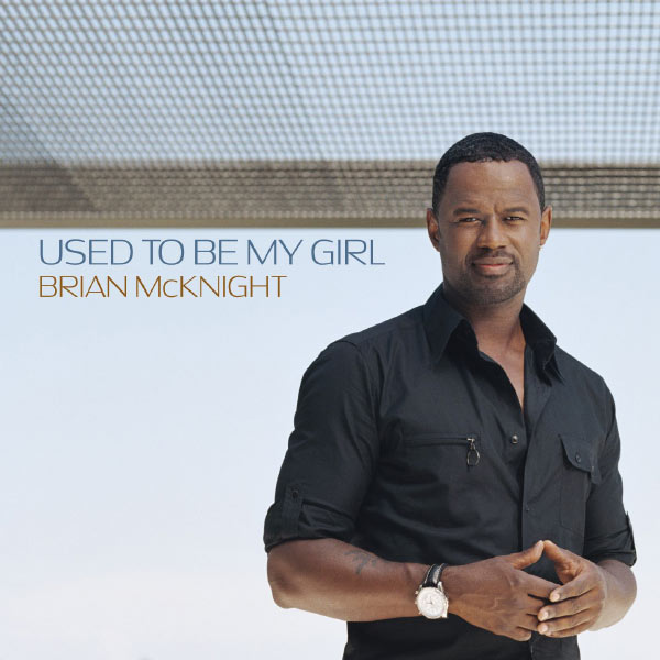 Brian McKnight – Used To Be My Girl(16Bit-44.1kHz)-OppsUpro音乐帝国