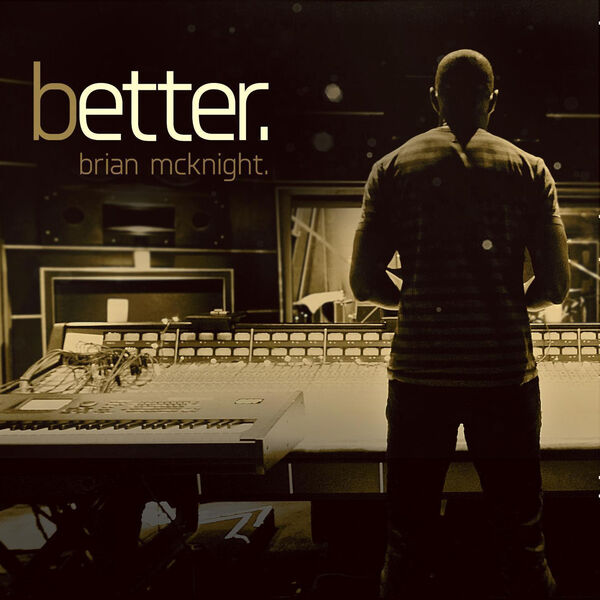 Brian McKnight – Better(24Bit-44.1kHz)-OppsUpro音乐帝国