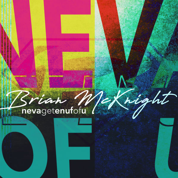 Brian McKnight – Neva Get Enuf Of U(16Bit-44.1kHz)-OppsUpro音乐帝国