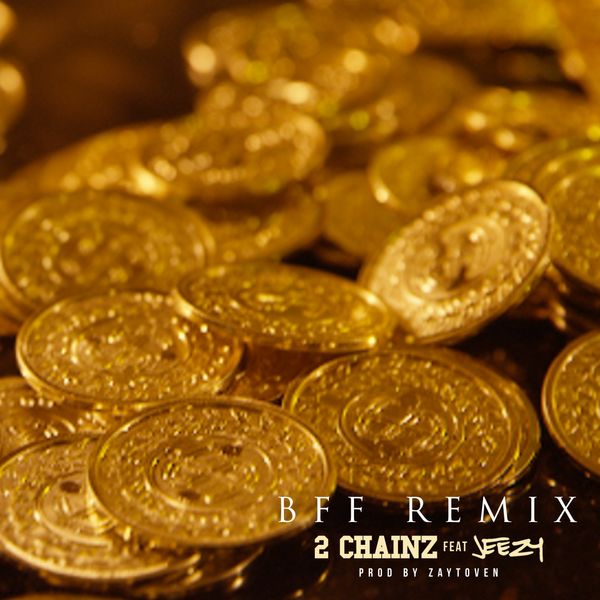 2 Chainz – BFF [feat. Jeezy] – Single (Remix)(16Bit-44.1kHz)-OppsUpro音乐帝国