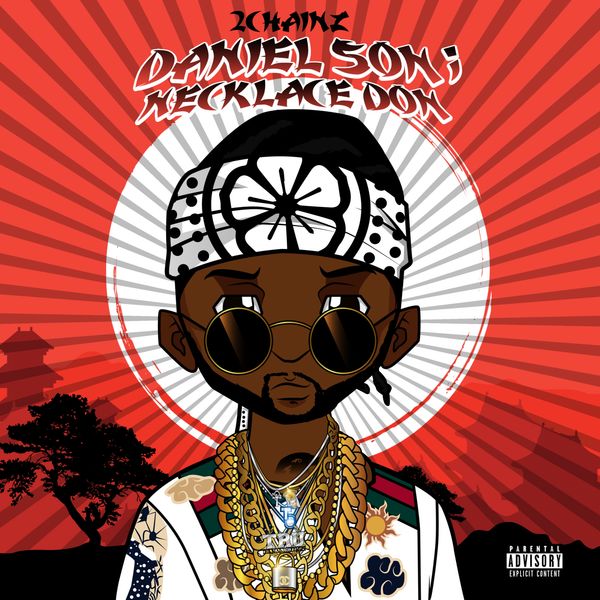 2 Chainz – Daniel Son; Necklace Don(16Bit-44.1kHz)-OppsUpro音乐帝国