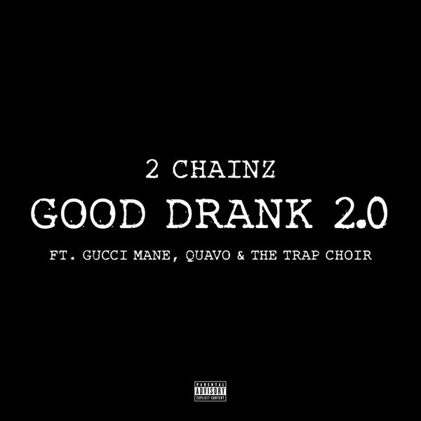 2 Chainz – Good Drank 2.0(16Bit-44.1kHz)-OppsUpro音乐帝国