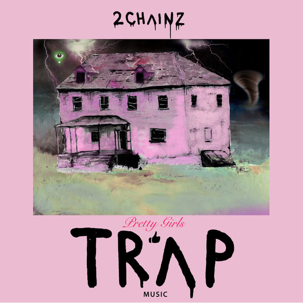 2 Chainz – Pretty Girls Like Trap Music(24Bit-44.1kHz)-OppsUpro音乐帝国