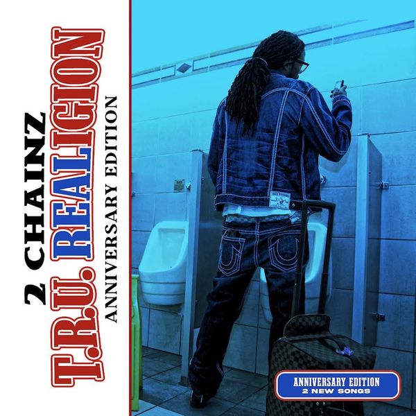 2 Chainz – T.R.U. REALigion (Anniversary Edition)(16Bit-44.1kHz)-OppsUpro音乐帝国