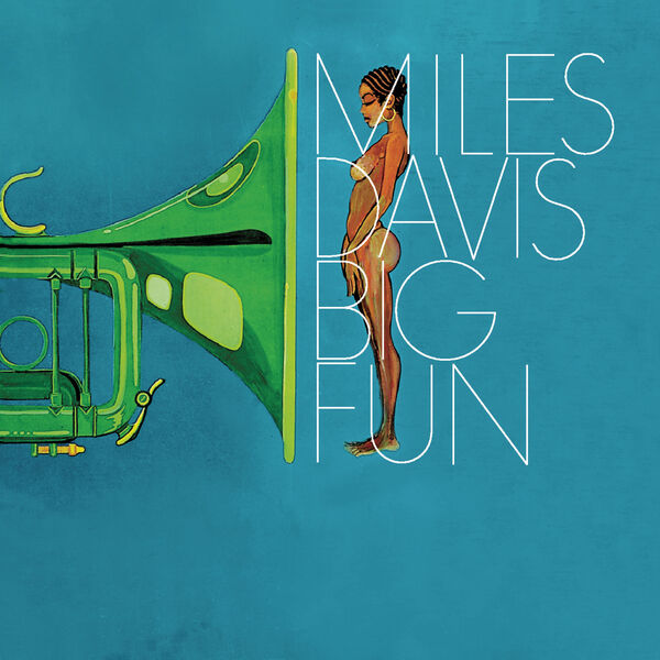 Miles Davis – Big Fun (2022 Remaster)(24Bit-192kHz)-OppsUpro音乐帝国