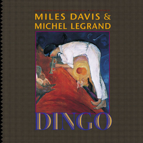 Miles Davis – Dingo – Selections From the Motion Picture Soundtrack(16Bit-44.1kHz)-OppsUpro音乐帝国