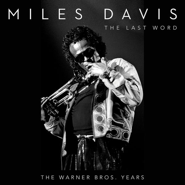 Miles Davis – The Last Word – The Warner Bros. Years(24Bit-44.1kHz)-OppsUpro音乐帝国