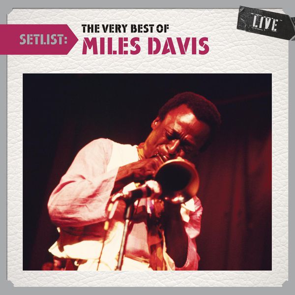 Miles Davis – Setlist The Very Best of Miles Davis LIVE(16Bit-44.1kHz)-OppsUpro音乐帝国