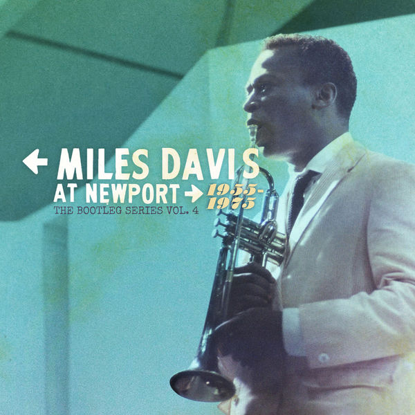 Miles Davis – Miles Davis at Newport 1955-1975 The Bootleg Series, Vol. 4(16Bit-88.2kHz)-OppsUpro音乐帝国