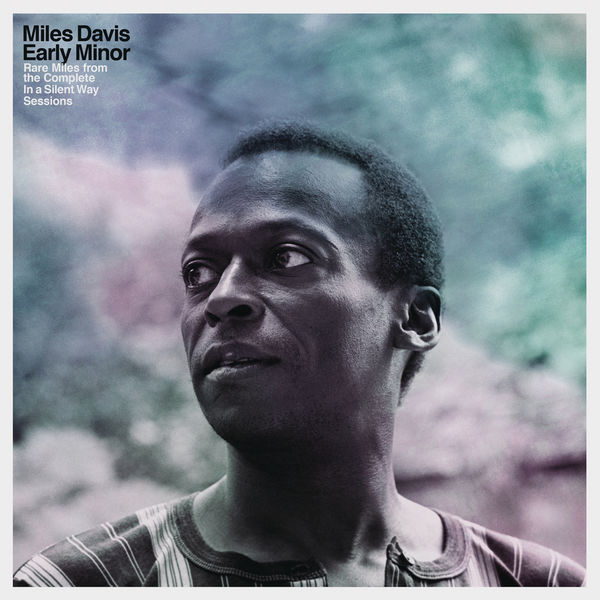 Miles Davis – Early Minor Rare Miles From The Complete In A Silent Way Sessions (New Mix)(16Bit-44.1kHz)-OppsUpro音乐帝国