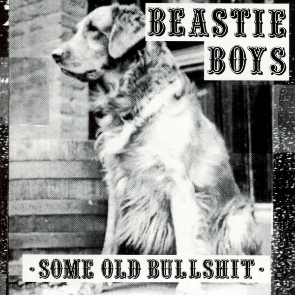 Beastie Boys – Some Old Bullshit(16Bit-44.1kHz)-OppsUpro音乐帝国