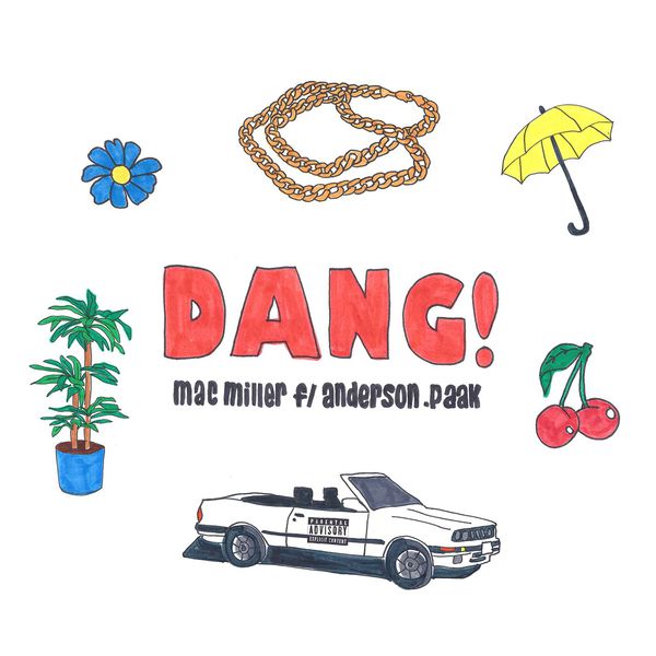 Mac Miller – Dang! (feat. Anderson .Paak) (Radio Edit)(16Bit-44.1kHz)-OppsUpro音乐帝国