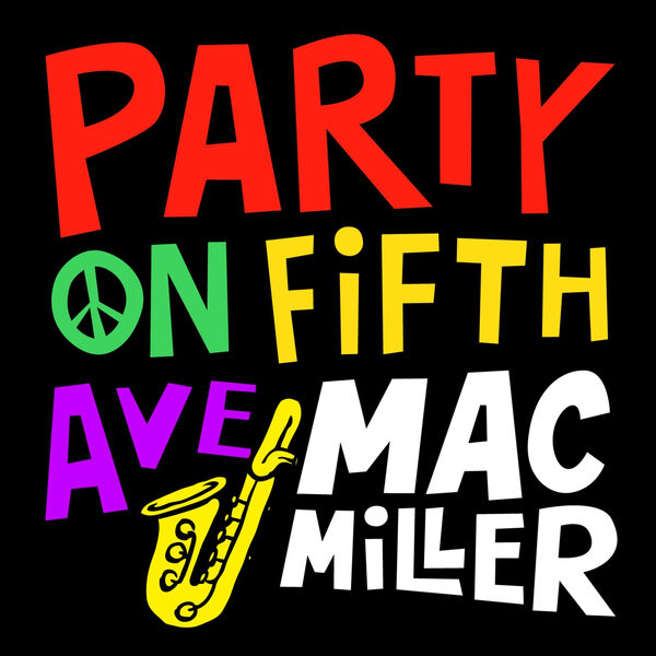 Mac Miller – Party On Fifth Ave.(16Bit-44.1kHz)-OppsUpro音乐帝国