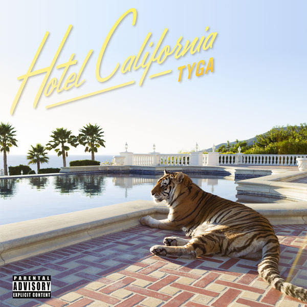 Tyga – Hotel California (Deluxe)(16Bit-44.1kHz)-OppsUpro音乐帝国