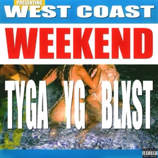 Tyga – West Coast Weekend(24Bit-44.1kHz)-OppsUpro音乐帝国