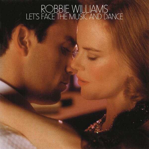 Robbie Williams – Let’s Face The Music And Dance(16Bit-44.1kHz)-OppsUpro音乐帝国