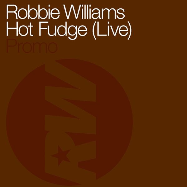 Robbie Williams – Hot Fudge (Live)(16Bit-44.1kHz)-OppsUpro音乐帝国