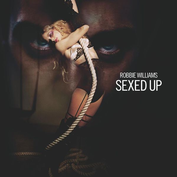 Robbie Williams – Sexed Up(16Bit-44.1kHz)-OppsUpro音乐帝国