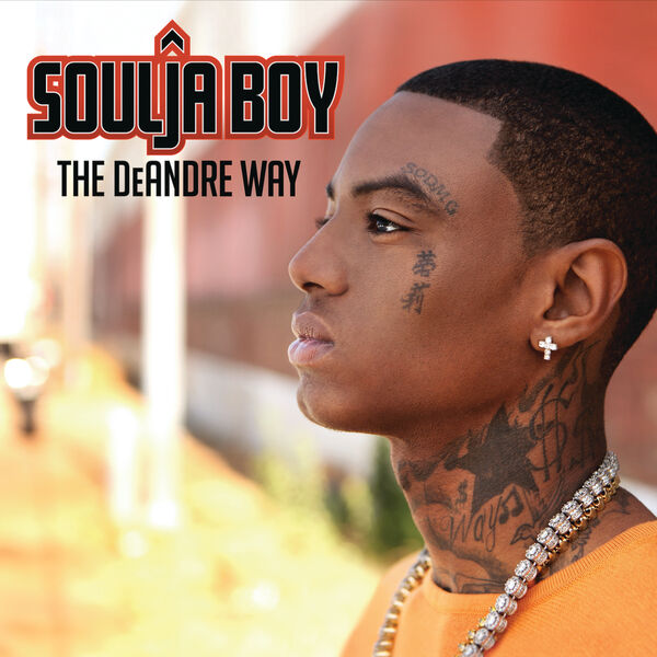 Soulja Boy – The DeAndre Way (Edited Version)(16Bit-44.1kHz)-OppsUpro音乐帝国