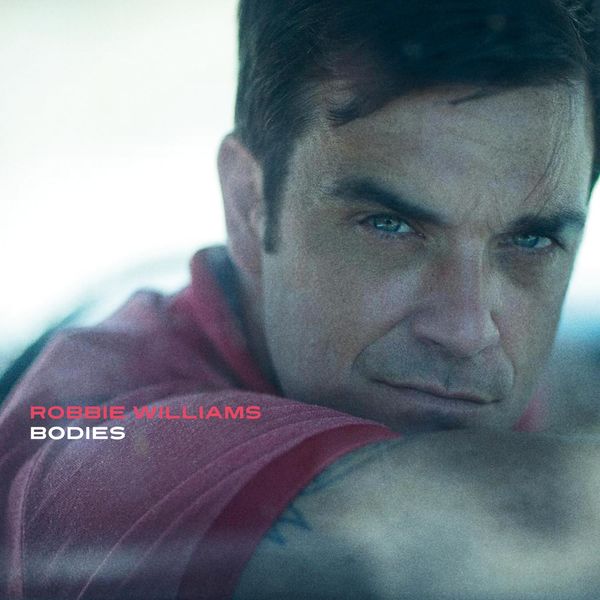 Robbie Williams – Bodies(16Bit-44.1kHz)-OppsUpro音乐帝国