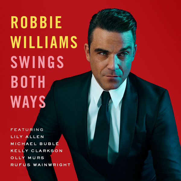 Robbie Williams – Swings Both Ways (Deluxe)(16Bit-44.1kHz)-OppsUpro音乐帝国