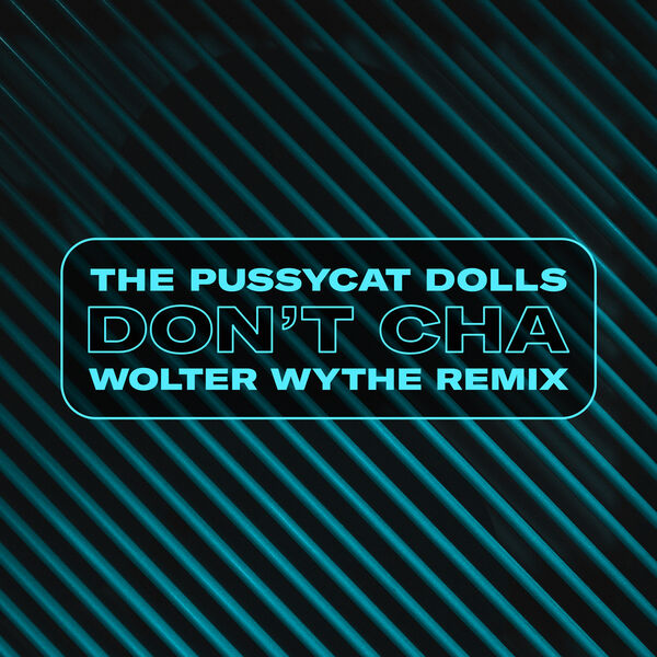 The Pussycat Dolls – Don’t Cha (Wolter Wythe Remix)(24Bit-44.1kHz)-OppsUpro音乐帝国