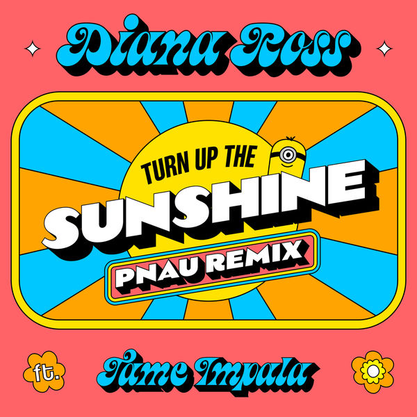 Diana Ross – Turn Up The Sunshine (PNAU Remix From ‘Minions The Rise of Gru’ Soundtrack)(24Bit-48kHz)-OppsUpro音乐帝国