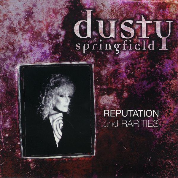 Dusty Springfield – Reputation & Rarities(16Bit-44.1kHz)-OppsUpro音乐帝国