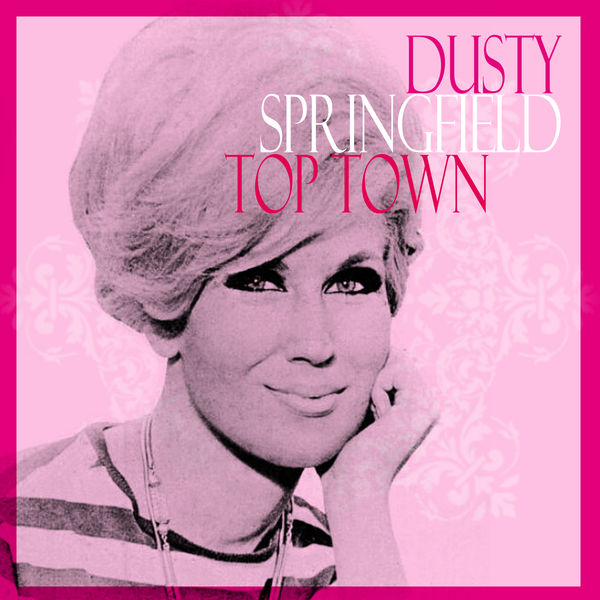 Dusty Springfield – Top Town(16Bit-44.1kHz)-OppsUpro音乐帝国