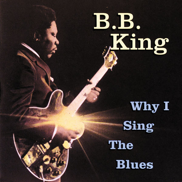 B.B. King – Why I Sing The Blues(16Bit-44.1kHz)-OppsUpro音乐帝国