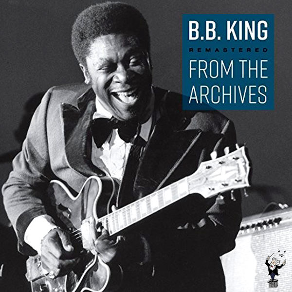 B.B. King – Remastered from the Archives(16Bit-44.1kHz)-OppsUpro音乐帝国