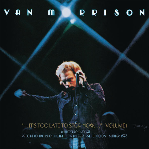 Van Morrison – ..It’s Too Late to Stop Now…Volume I (Live)(24Bit-96kHz)-OppsUpro音乐帝国