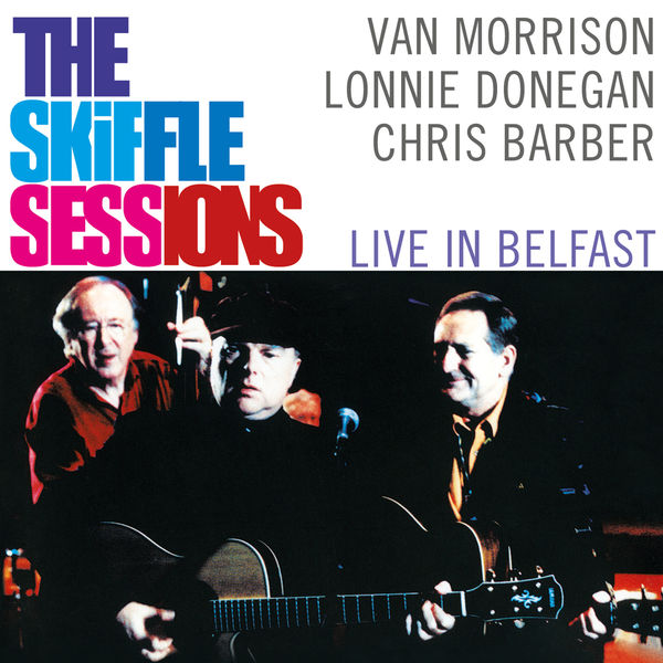 Van Morrison – The Skiffle Sessions Live In Belfast(24Bit-96kHz)-OppsUpro音乐帝国