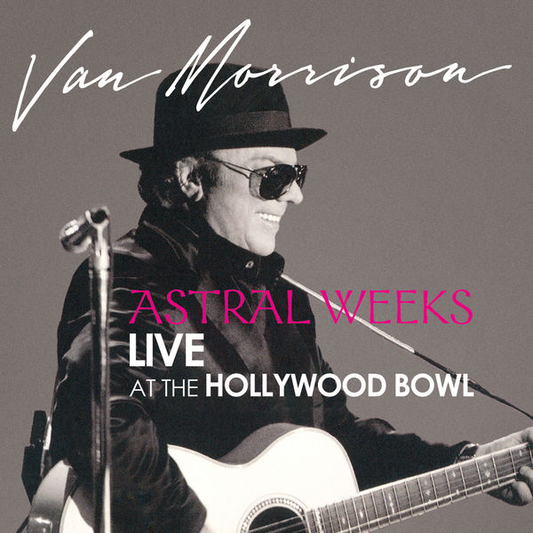 Van Morrison – Astral Weeks Live at the Hollywood Bowl(24Bit-96kHz)-OppsUpro音乐帝国