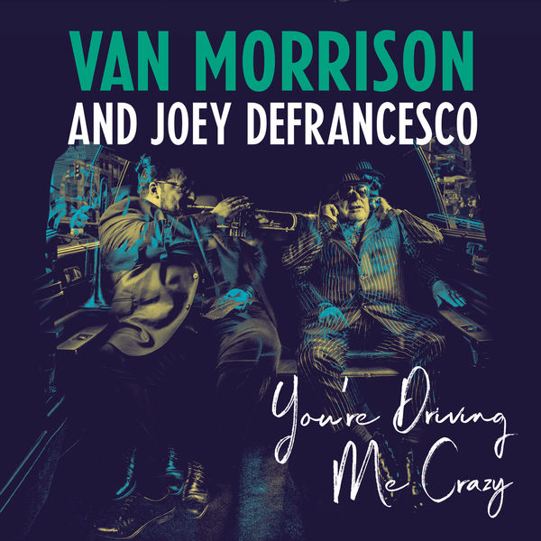 Van Morrison – You’re Driving Me Crazy(24Bit-96kHz)-OppsUpro音乐帝国