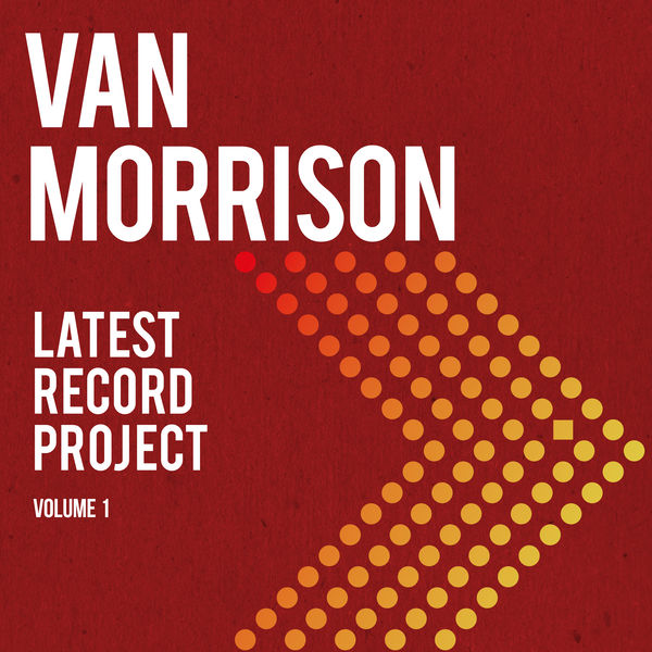 Van Morrison – Latest Record Project, Vol. 1(24Bit-96kHz)-OppsUpro音乐帝国