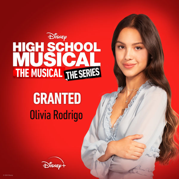 Olivia Rodrigo – Granted (From High School Musical The Musical The Series (Season 2))(16Bit-44.1kHz)-OppsUpro音乐帝国