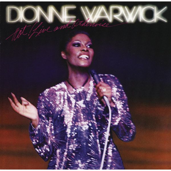 Dionne Warwick – Hot! Live & Otherwise(16Bit-44.1kHz)-OppsUpro音乐帝国