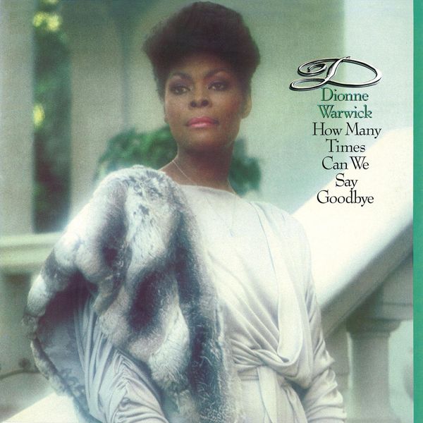 Dionne Warwick – How Many Times Can We Say Goodbye(16Bit-44.1kHz)-OppsUpro音乐帝国