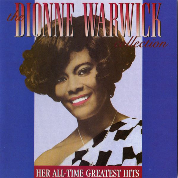 Dionne Warwick – The Dionne Warwick Collection Her All-Time Greatest Hits(16Bit-44.1kHz)-OppsUpro音乐帝国