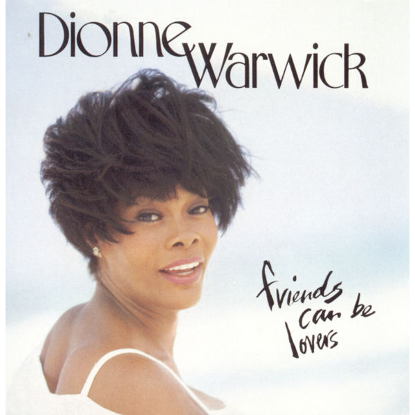 Dionne Warwick – Friends Can Be Lovers(16Bit-44.1kHz)-OppsUpro音乐帝国